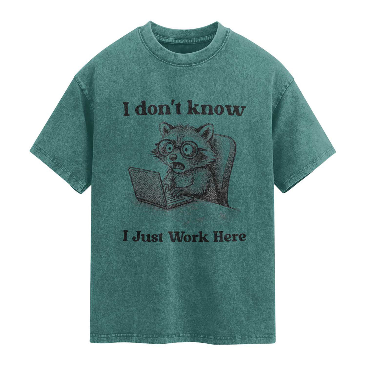 I Do Not Know I Just Work Here Washed Cotton T-Shirt Funny Raccoon Work Quote