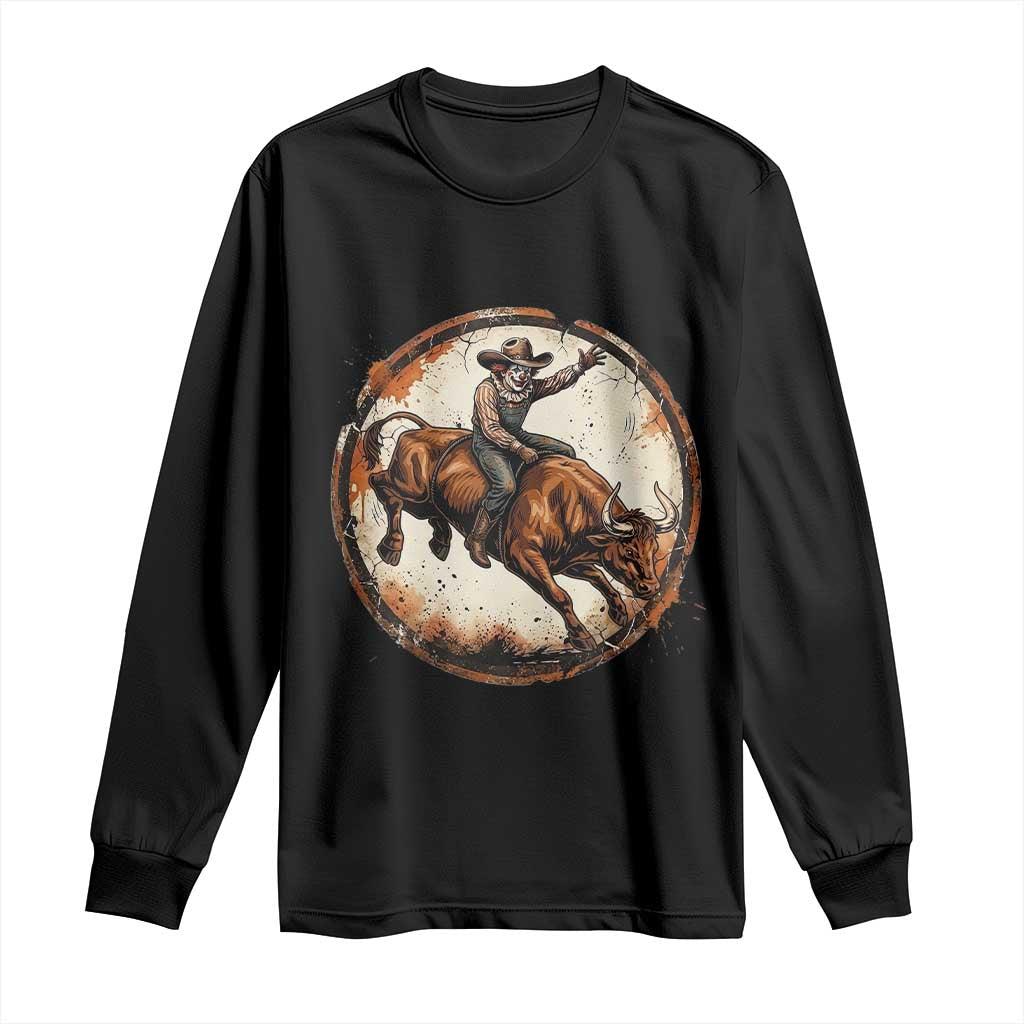 Funny Rodeo Clown Bull Riding Long Sleeve Shirt Western Rodeo Fighter Gift