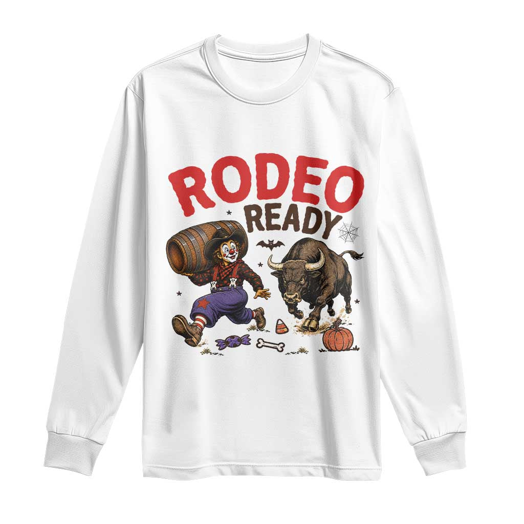 Rodeo Ready Clown Bull Chase Spooky Halloween Gift Long Sleeve Shirt
