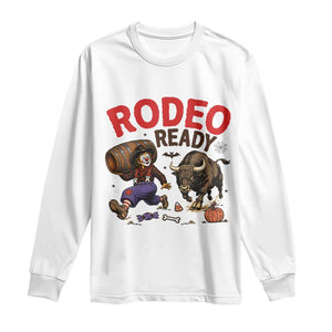 Rodeo Ready Clown Bull Chase Spooky Halloween Gift Long Sleeve Shirt