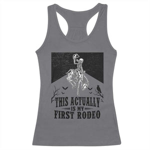 Funny Skeleton Cowboy This Actually Is My First Rodeo Racerback Tank Top Spooky Western Halloween Rodeo Gift