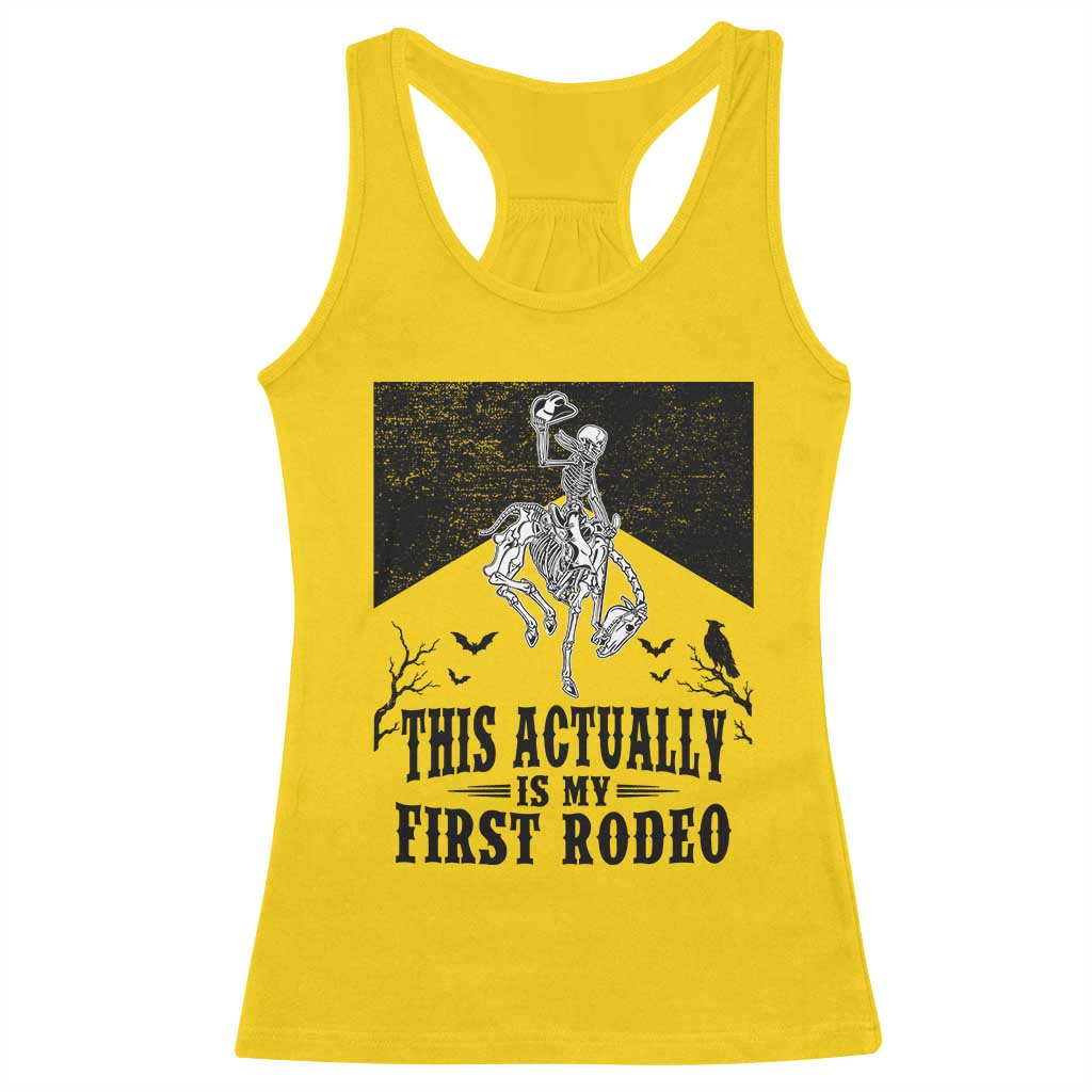 Funny Skeleton Cowboy This Actually Is My First Rodeo Racerback Tank Top Spooky Western Halloween Rodeo Gift