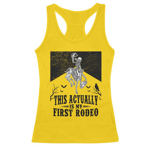 Funny Skeleton Cowboy This Actually Is My First Rodeo Racerback Tank Top Spooky Western Halloween Rodeo Gift