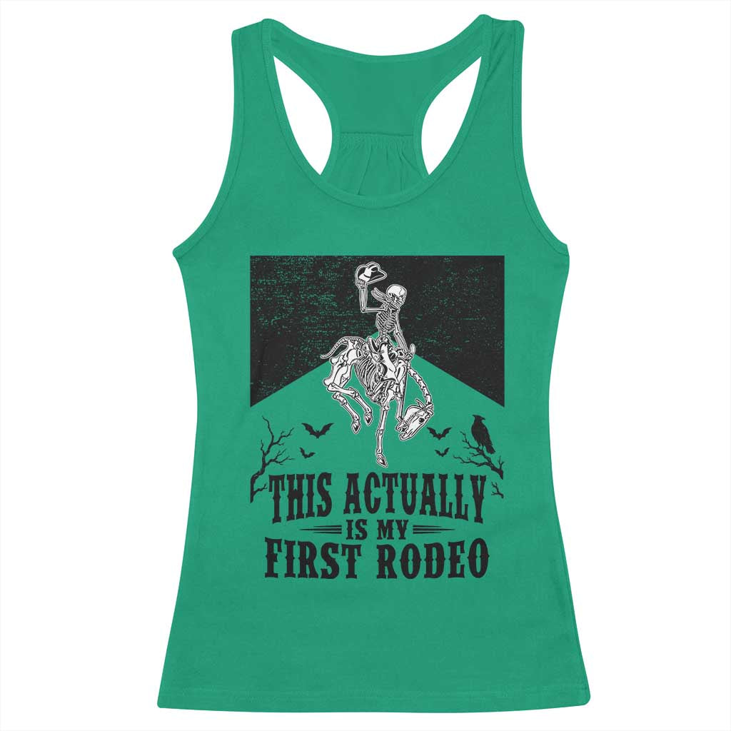 Funny Skeleton Cowboy This Actually Is My First Rodeo Racerback Tank Top Spooky Western Halloween Rodeo Gift