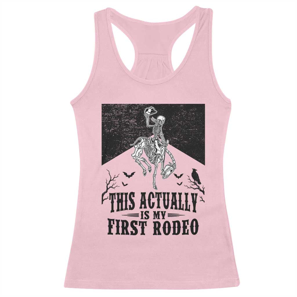 Funny Skeleton Cowboy This Actually Is My First Rodeo Racerback Tank Top Spooky Western Halloween Rodeo Gift