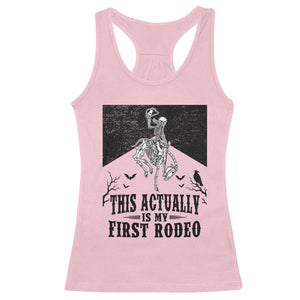 Funny Skeleton Cowboy This Actually Is My First Rodeo Racerback Tank Top Spooky Western Halloween Rodeo Gift