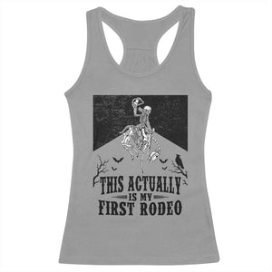 Funny Skeleton Cowboy This Actually Is My First Rodeo Racerback Tank Top Spooky Western Halloween Rodeo Gift