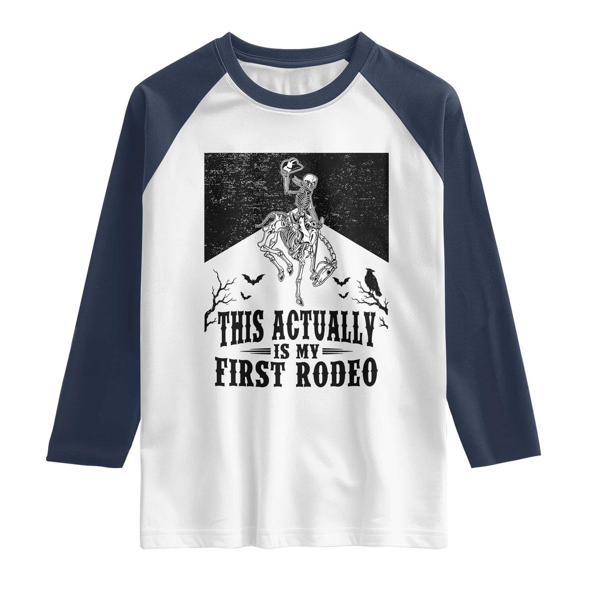 Funny Skeleton Cowboy This Actually Is My First Rodeo Raglan Shirt Spooky Western Halloween Rodeo Gift