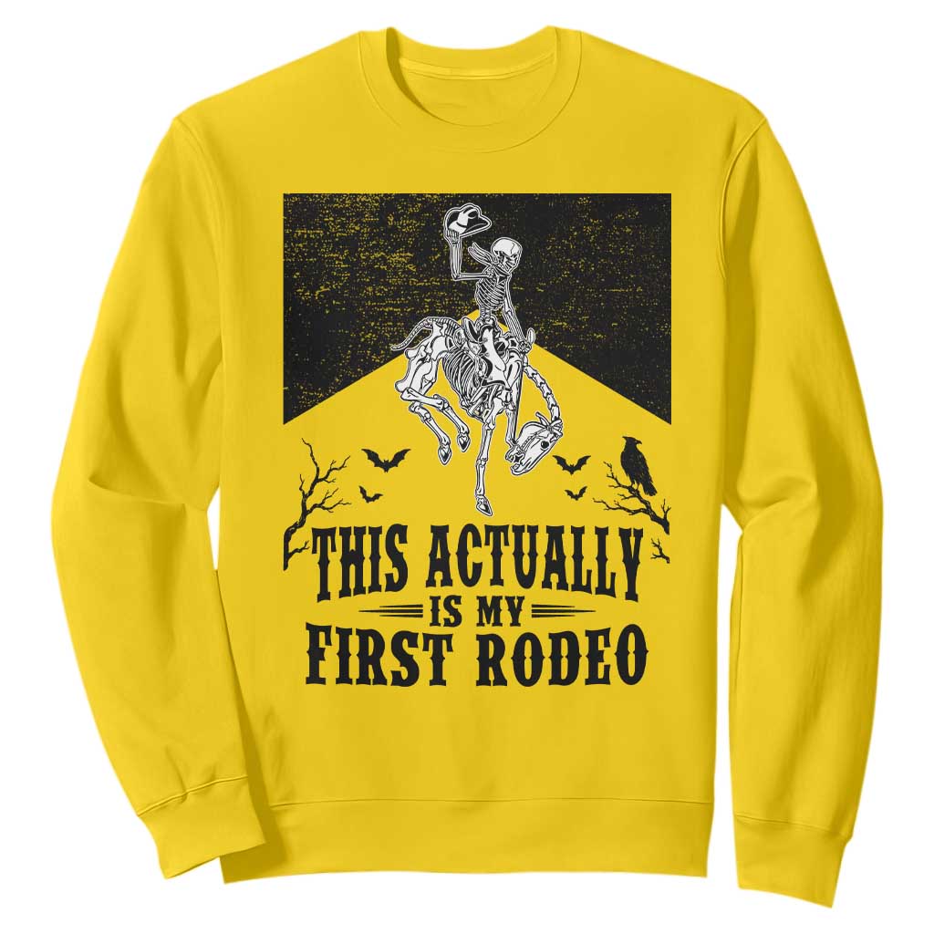 Funny Skeleton Cowboy This Actually Is My First Rodeo Sweatshirt Spooky Western Halloween Rodeo Gift