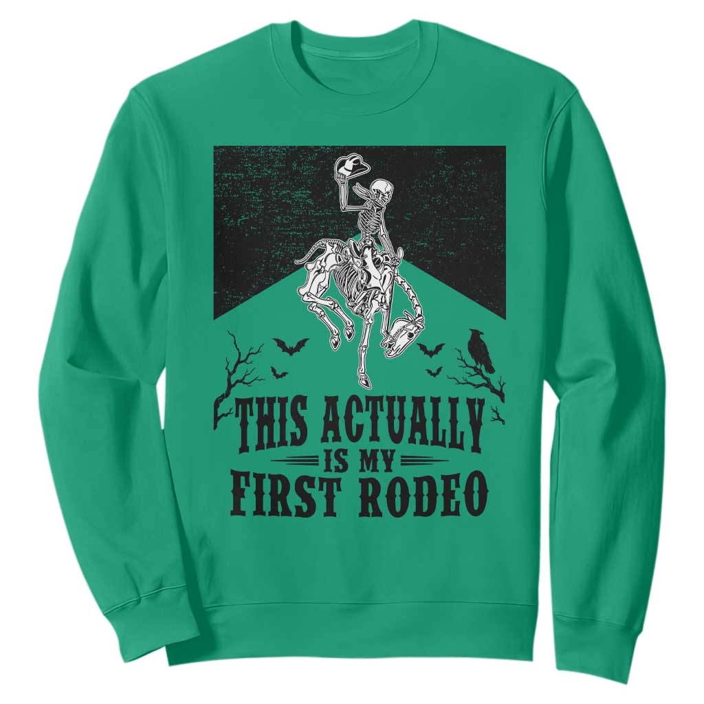Funny Skeleton Cowboy This Actually Is My First Rodeo Sweatshirt Spooky Western Halloween Rodeo Gift