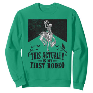 Funny Skeleton Cowboy This Actually Is My First Rodeo Sweatshirt Spooky Western Halloween Rodeo Gift