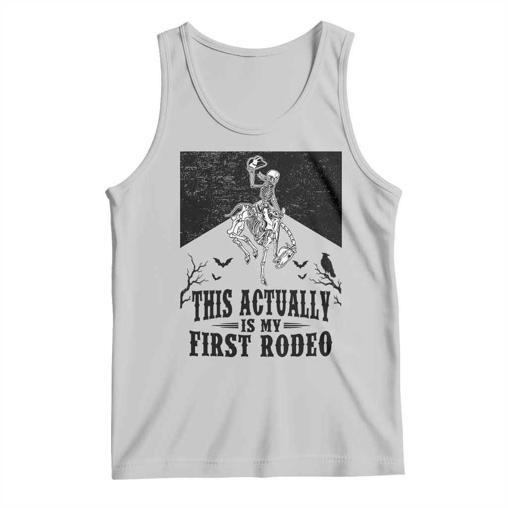 Funny Skeleton Cowboy This Actually Is My First Rodeo Tank Top Spooky Western Halloween Rodeo Gift