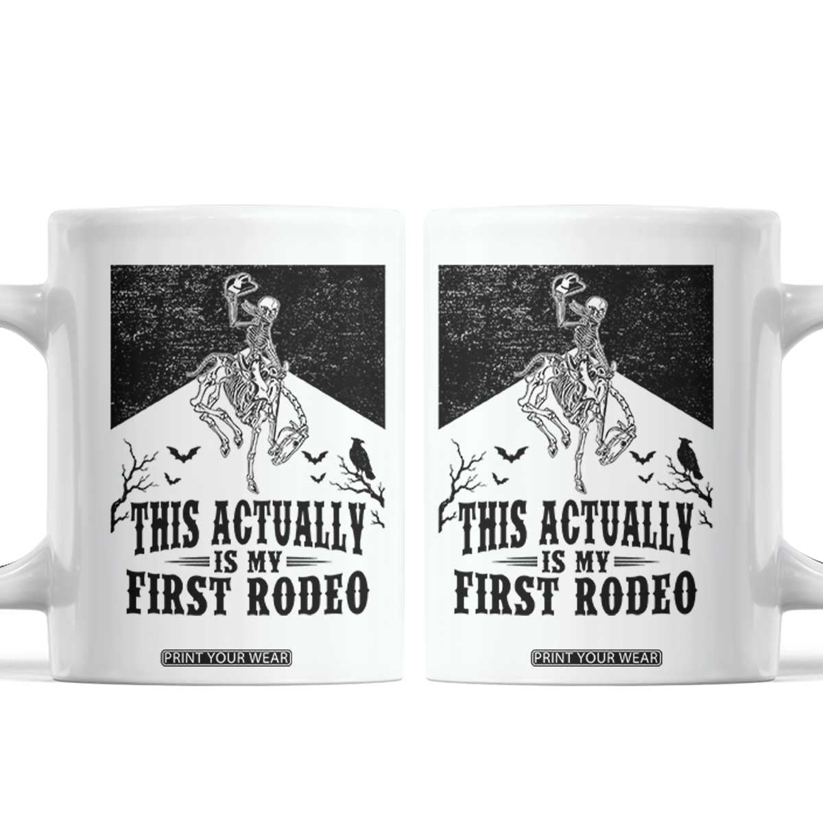 Funny Skeleton Cowboy This Actually Is My First Rodeo Coffee Mug Spooky Western Halloween Rodeo Gift