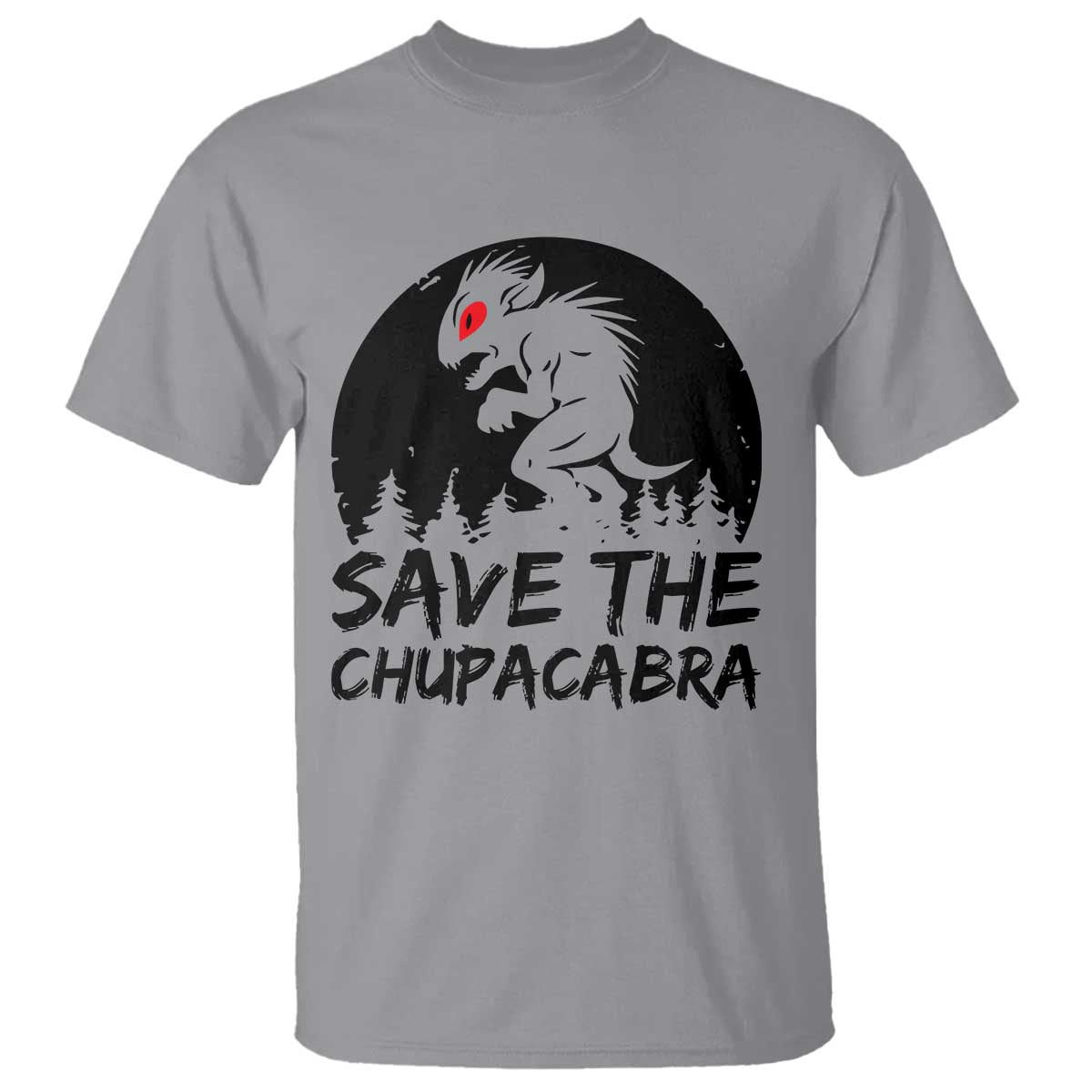 Chupacabra T Shirt Funny Cryptid Save The Goat Sucker Gift TS12 Sport Gray Print Your Wear