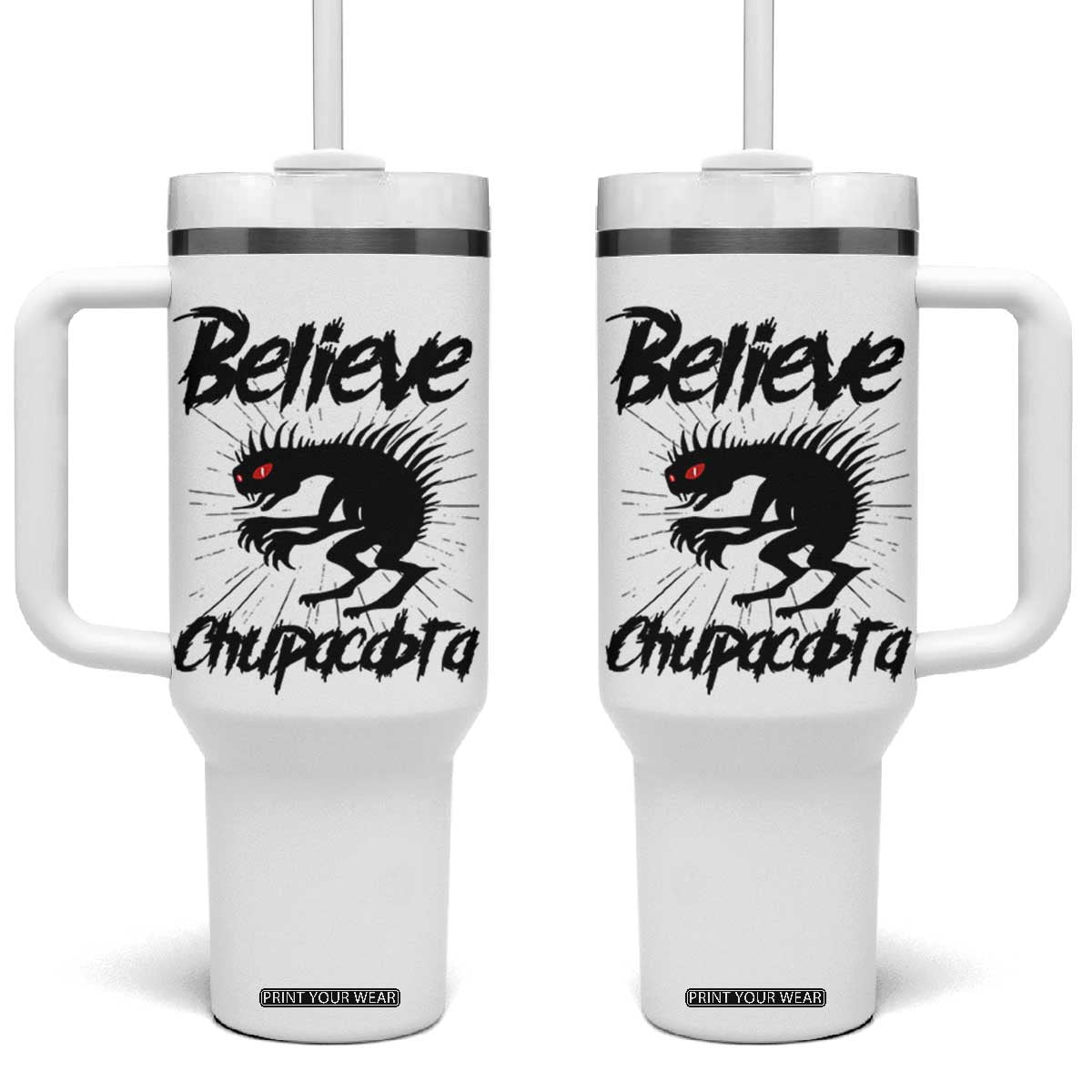 Urban Legends And Mystery Gift Tumbler With Handle Believe Chupacabra TS12 One Size: 40 oz White Print Your Wear