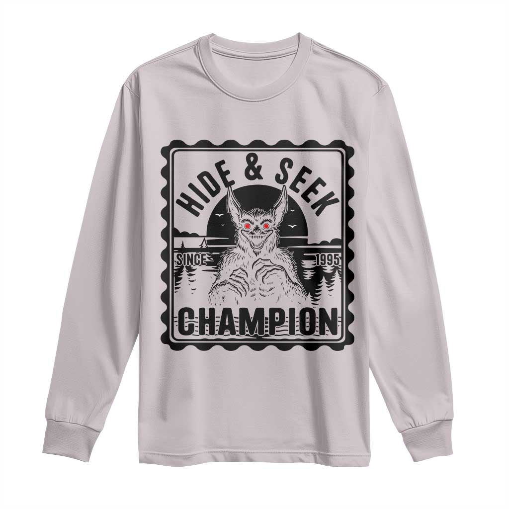 Chupacabra Hide And Seek Champion Since 1995 Long Sleeve Shirt Cryptid Gift TS12 Ice Gray Print Your Wear