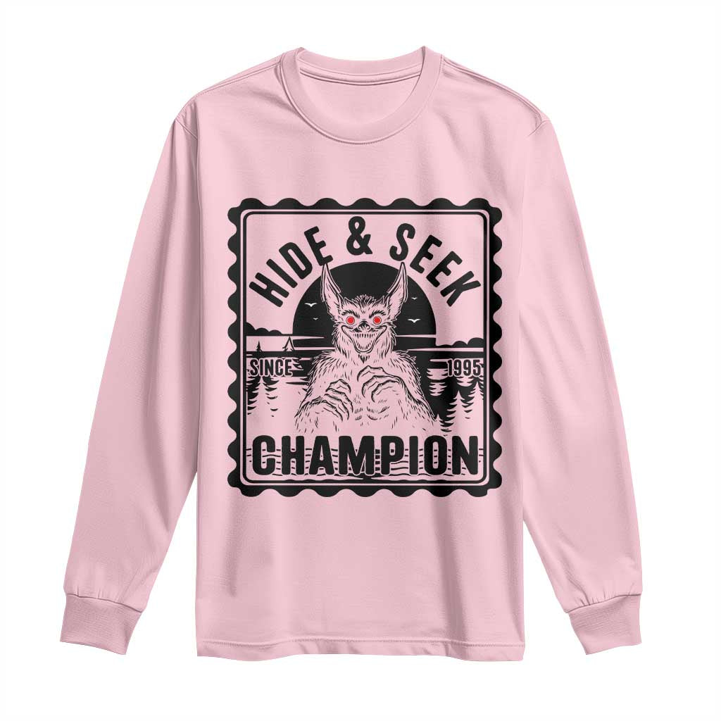 Chupacabra Hide And Seek Champion Since 1995 Long Sleeve Shirt Cryptid Gift TS12 Light Pink Print Your Wear