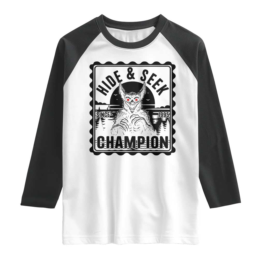 Chupacabra Hide And Seek Champion Since 1995 Raglan Shirt Cryptid Gift TS12 White Black Print Your Wear