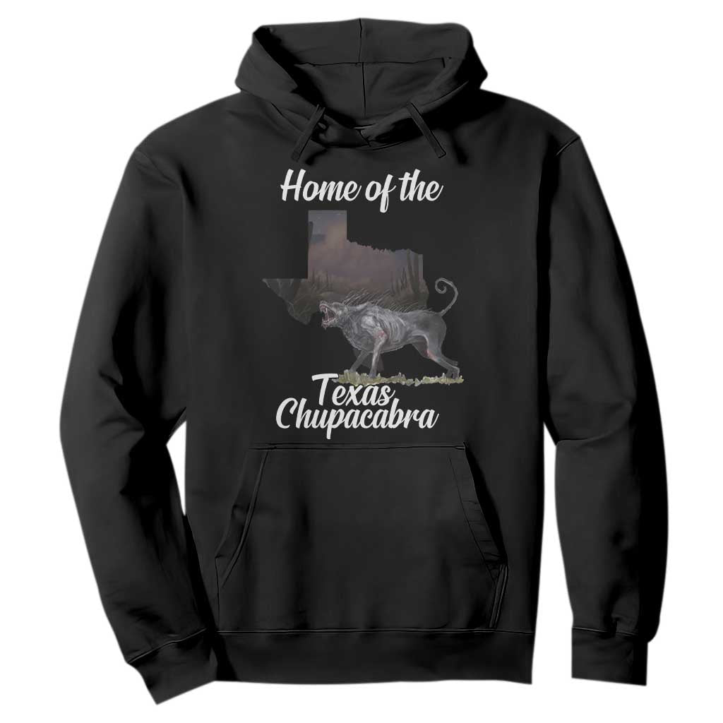 Chupacabra Hoodie Home Of The Texas Gothic Folklore Gift TS12 Black Print Your Wear