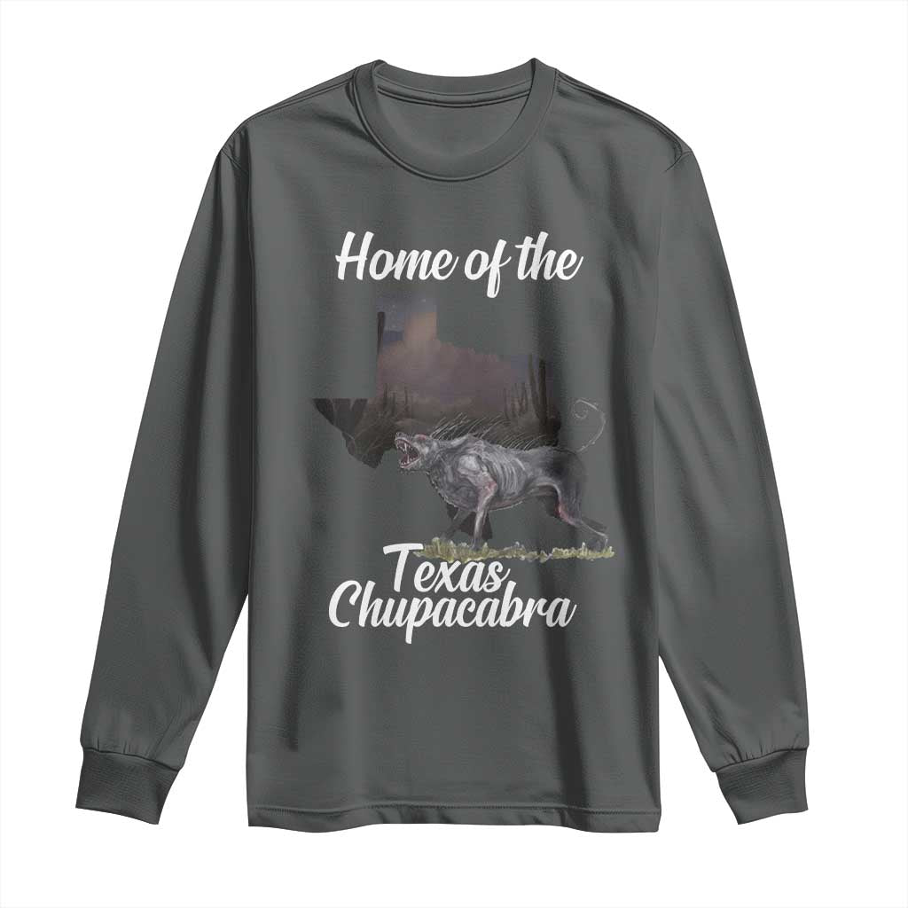 Chupacabra Long Sleeve Shirt Home Of The Texas Gothic Folklore Gift TS12 Dark Heather Print Your Wear