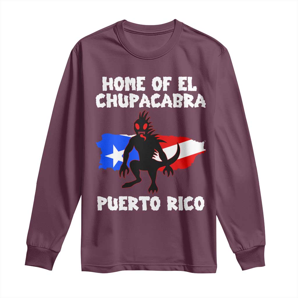 Chupacabra Long Sleeve Shirt Home Of Puerto Rico Legend Gothic Horror Gift TS12 Maroon Print Your Wear
