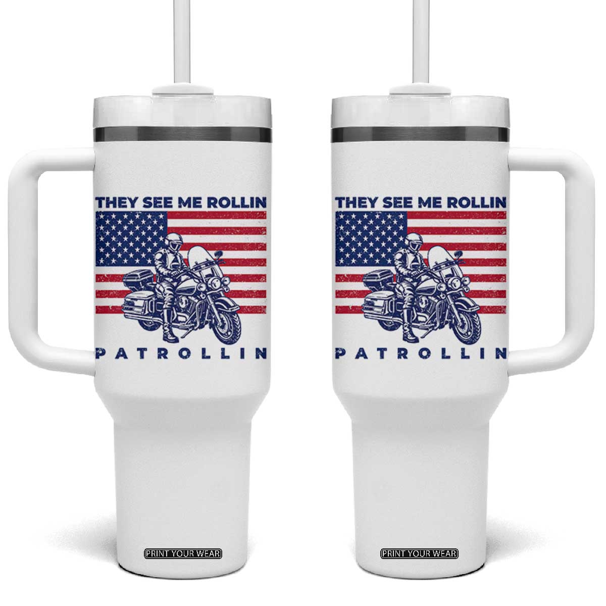 Patriotic Police Biker Motorcycle US Flag Tumbler With Handle They See Me Rollin Patrollin