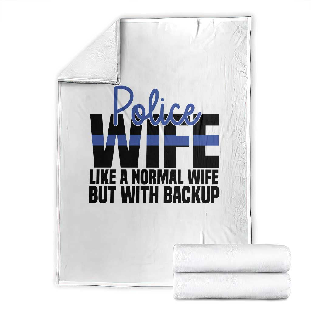 Police Wife Throw Blanket Like A Normal But With Backup Funny Law Enforcement Spouse