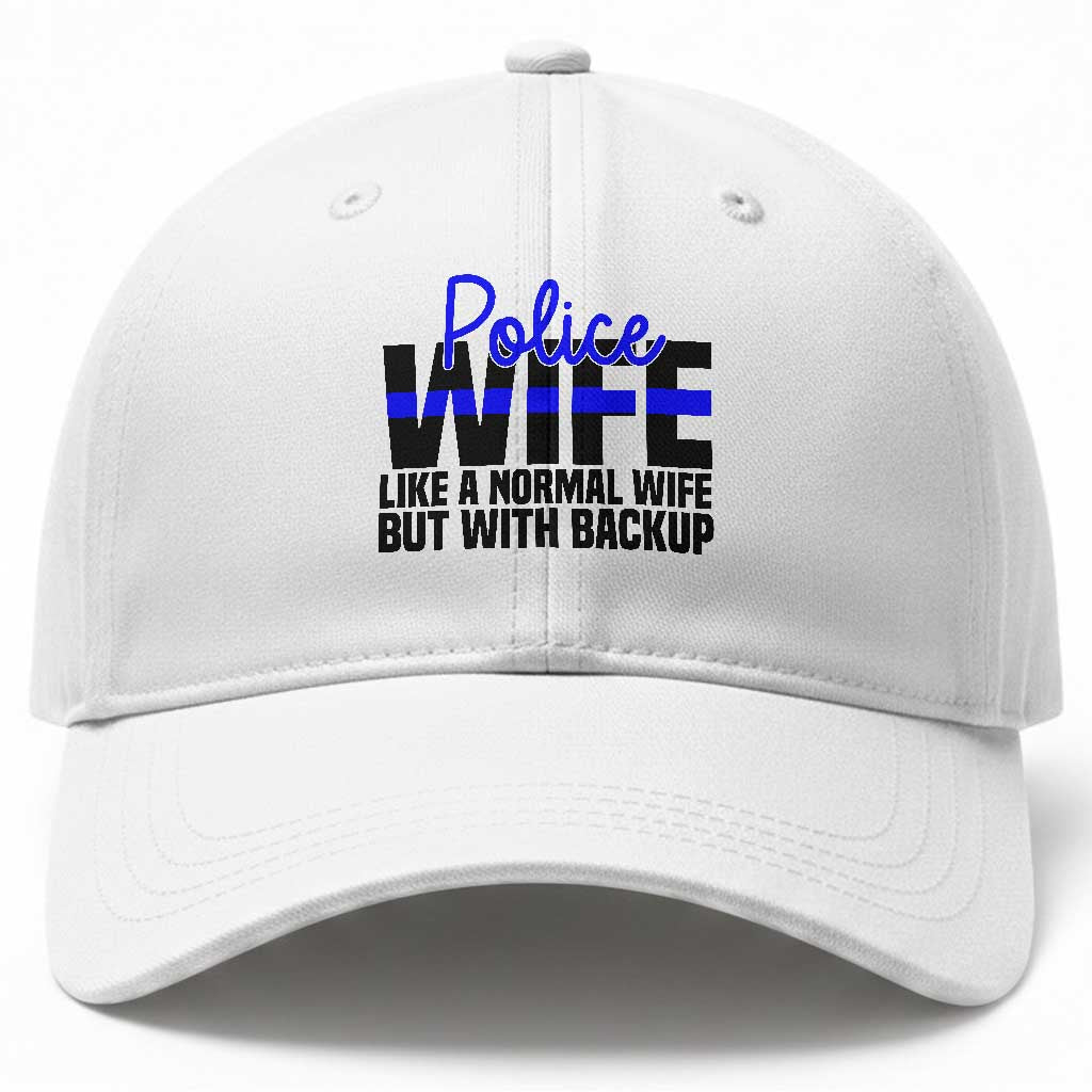 Police Wife Baseball Cap Like A Normal But With Backup Funny Law Enforcement Spouse
