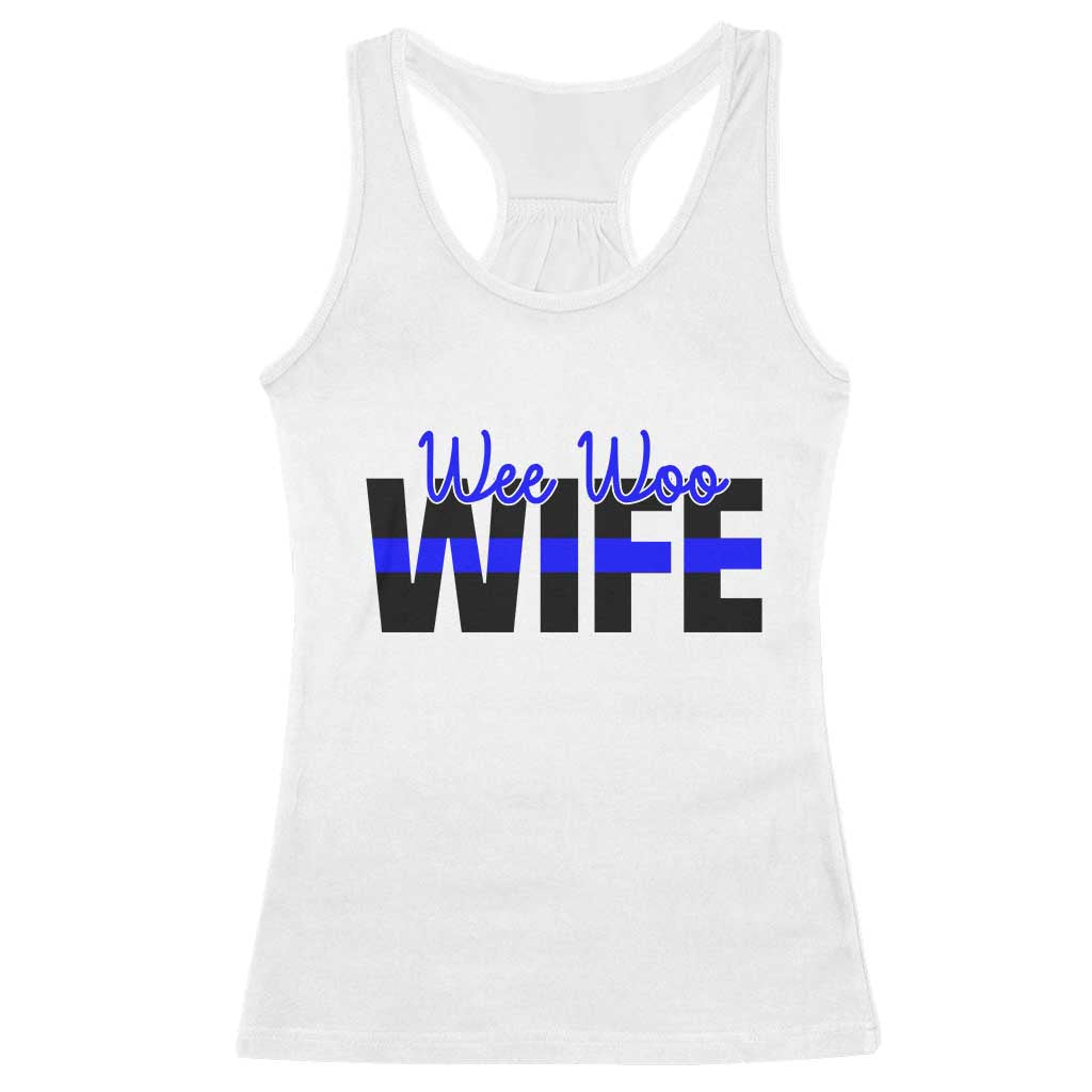 Police First Responder Spouse Racerback Tank Top Wee Woo Wife Proud Police Partner