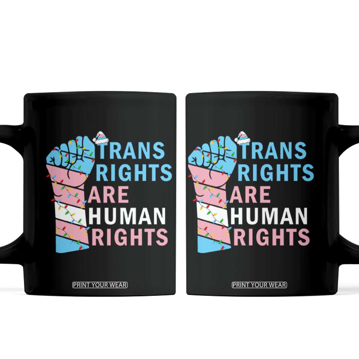 Trans Rights Are Human Rights Coffee Mug Christmas LGBTQ Supporter Gift TS12 Black Print Your Wear