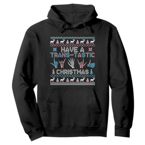 LGBTQ Trans Pride Hoodie Have A Trans Tastic Ugly Christmas Gift TS12 Black Print Your Wear