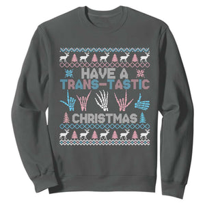 LGBTQ Trans Pride Sweatshirt Have A Trans Tastic Ugly Christmas Gift TS12 Dark Heather Print Your Wear