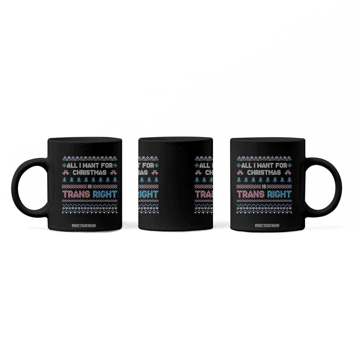 Trans Pride Ugly Xmas Coffee Mug All I Want For Christmas Is Trans Rights TS12 Print Your Wear