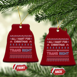 Trans Pride Ugly Xmas Ceramic Ornament All I Want For Christmas Is Trans Rights TS12 Print Your Wear