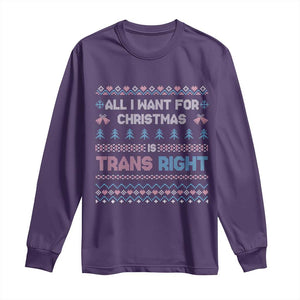 Trans Pride Ugly Xmas Long Sleeve Shirt All I Want For Christmas Is Trans Rights TS12 Purple Print Your Wear