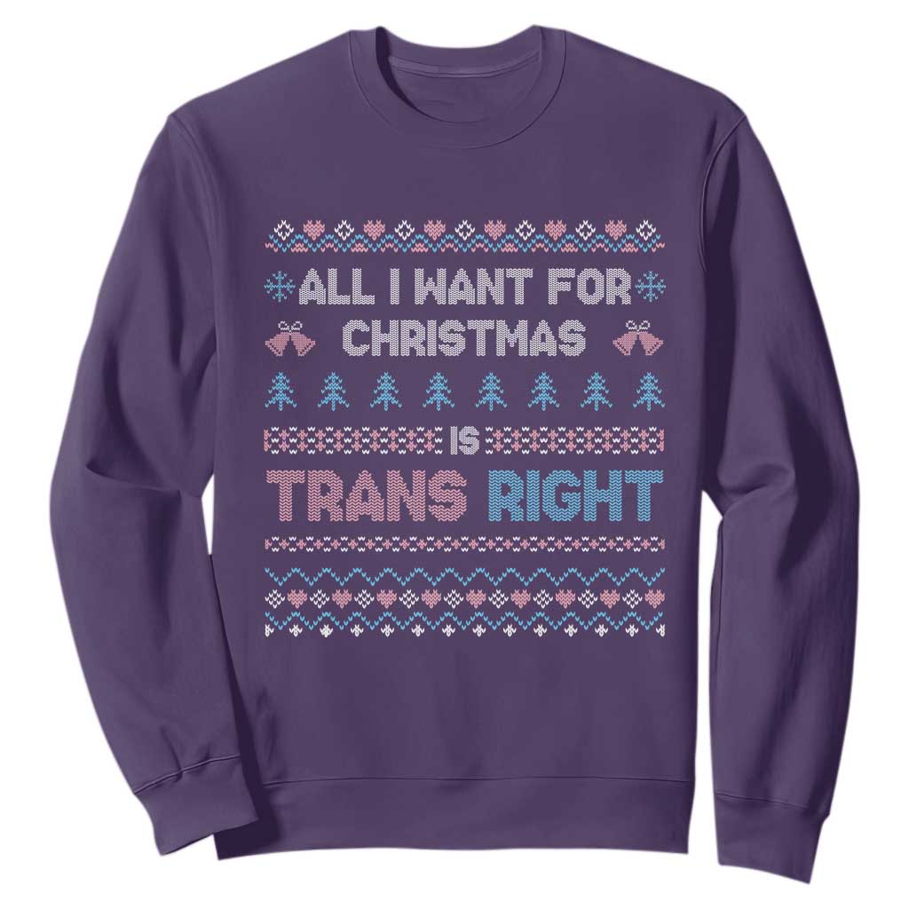 Trans Pride Ugly Xmas Sweatshirt All I Want For Christmas Is Trans Rights TS12 Purple Print Your Wear