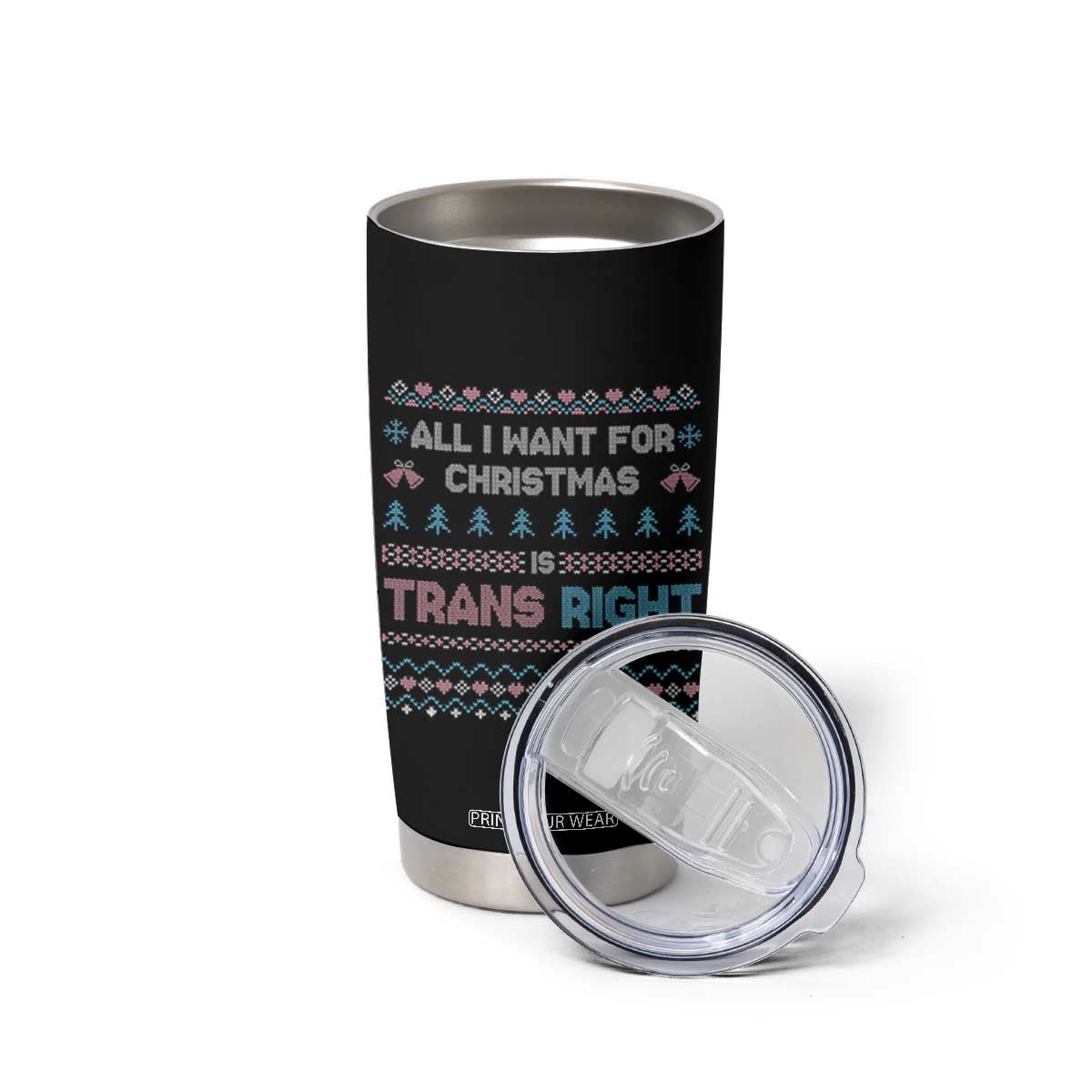 Trans Pride Ugly Xmas Tumbler Cup All I Want For Christmas Is Trans Rights TS12 Print Your Wear