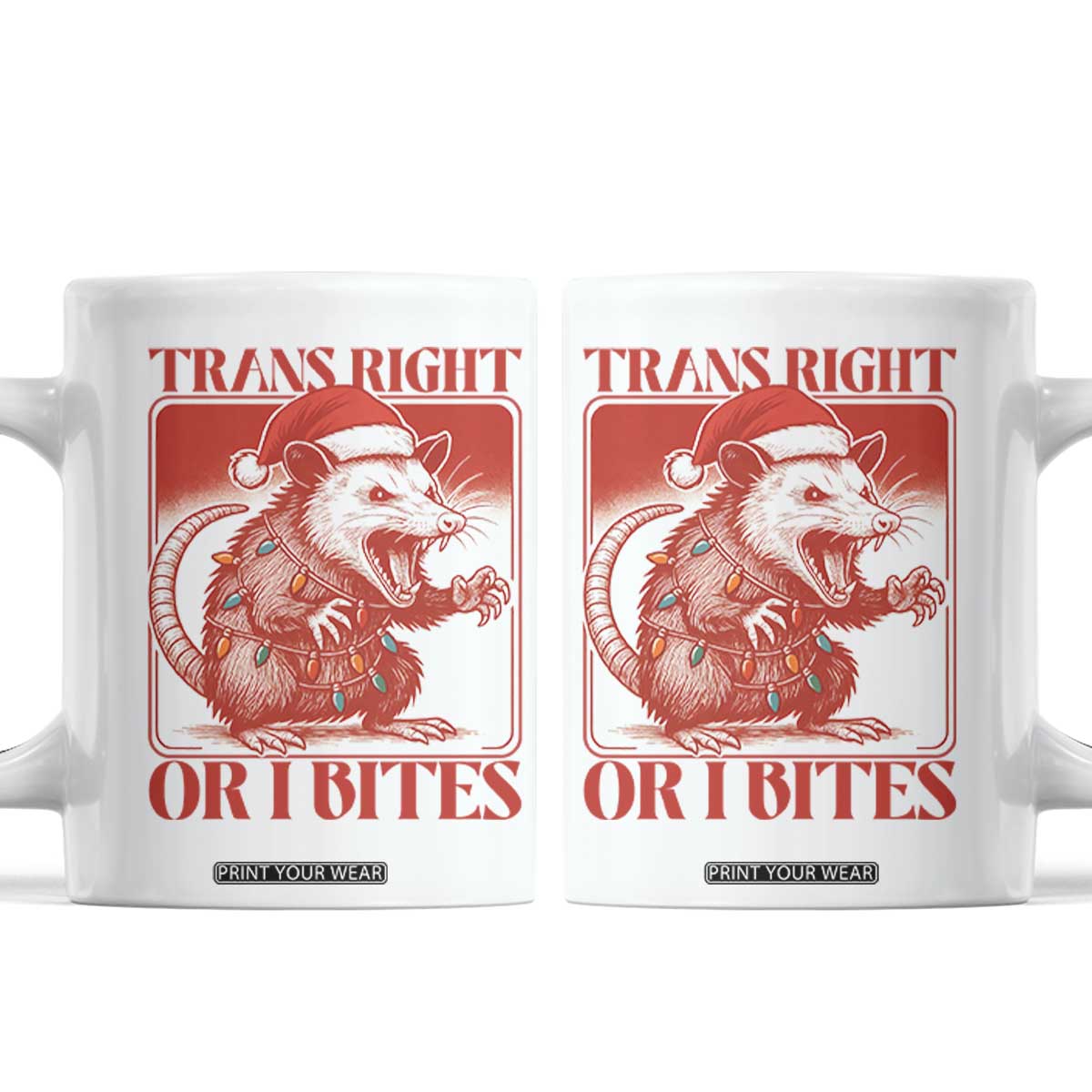 Funny Fierce Opossum Santa Coffee Mug Trans Right Or I Bites Christmas Gift TS12 White Print Your Wear