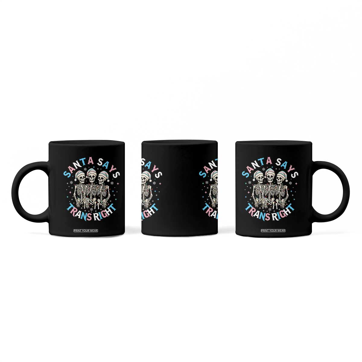 Funny Skeleton Santa Says Trans Right Coffee Mug Transgender Pride Gift TS12 Print Your Wear