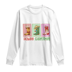 Howdy Christmas Cowboy Boots Western Pride Long Sleeve Shirt TS12 White Print Your Wear