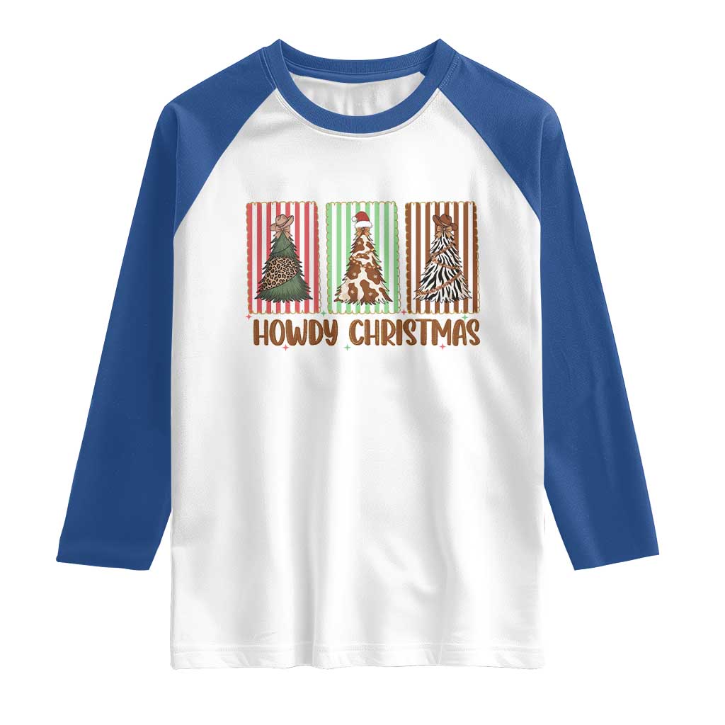 Howdy Christmas Raglan Shirt Funny Western Xmas Tree Rodeo Fan Gift TS12 White Royal Print Your Wear