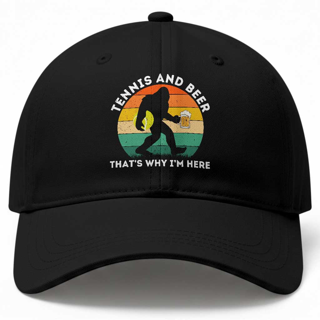 Funny Bigfoot Tennis Player Beer Lover Baseball Cap That Is Why I Am Here TS12 Print Your Wear
