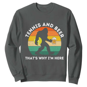 Funny Bigfoot Tennis Player Beer Lover Sweatshirt That Is Why I Am Here TS12 Dark Heather Print Your Wear