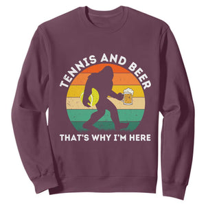 Funny Bigfoot Tennis Player Beer Lover Sweatshirt That Is Why I Am Here TS12 Maroon Print Your Wear