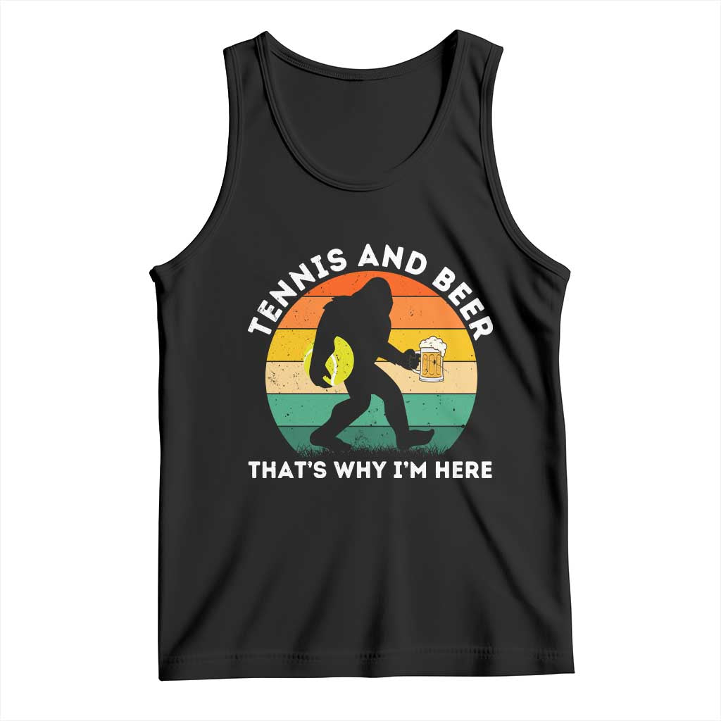 Funny Bigfoot Tennis Player Beer Lover Tank Top That Is Why I Am Here TS12 Black Print Your Wear