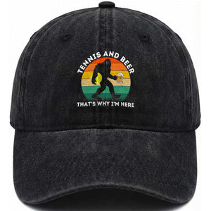 Funny Bigfoot Tennis Player Beer Lover Washed Cotton Baseball Cap That Is Why I Am Here TS12 Print Your Wear