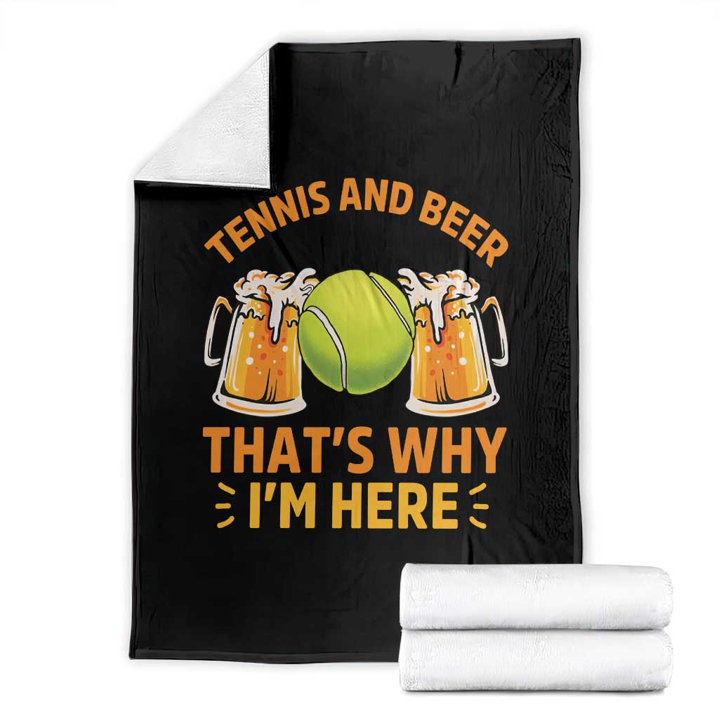 Tennis And Beer That Is Why I Am Here Throw Blanket Funny Tennis Player Gift TS12 Black Print Your Wear