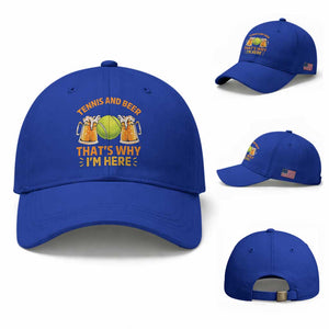 Tennis And Beer That Is Why I Am Here Baseball Cap Funny Tennis Player Gift TS12 Baseball Cap Universal Fit Royal Blue Print Your Wear