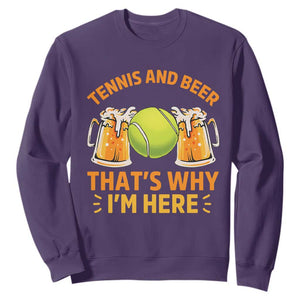 Tennis And Beer That Is Why I Am Here Sweatshirt Funny Tennis Player Gift TS12 Purple Print Your Wear