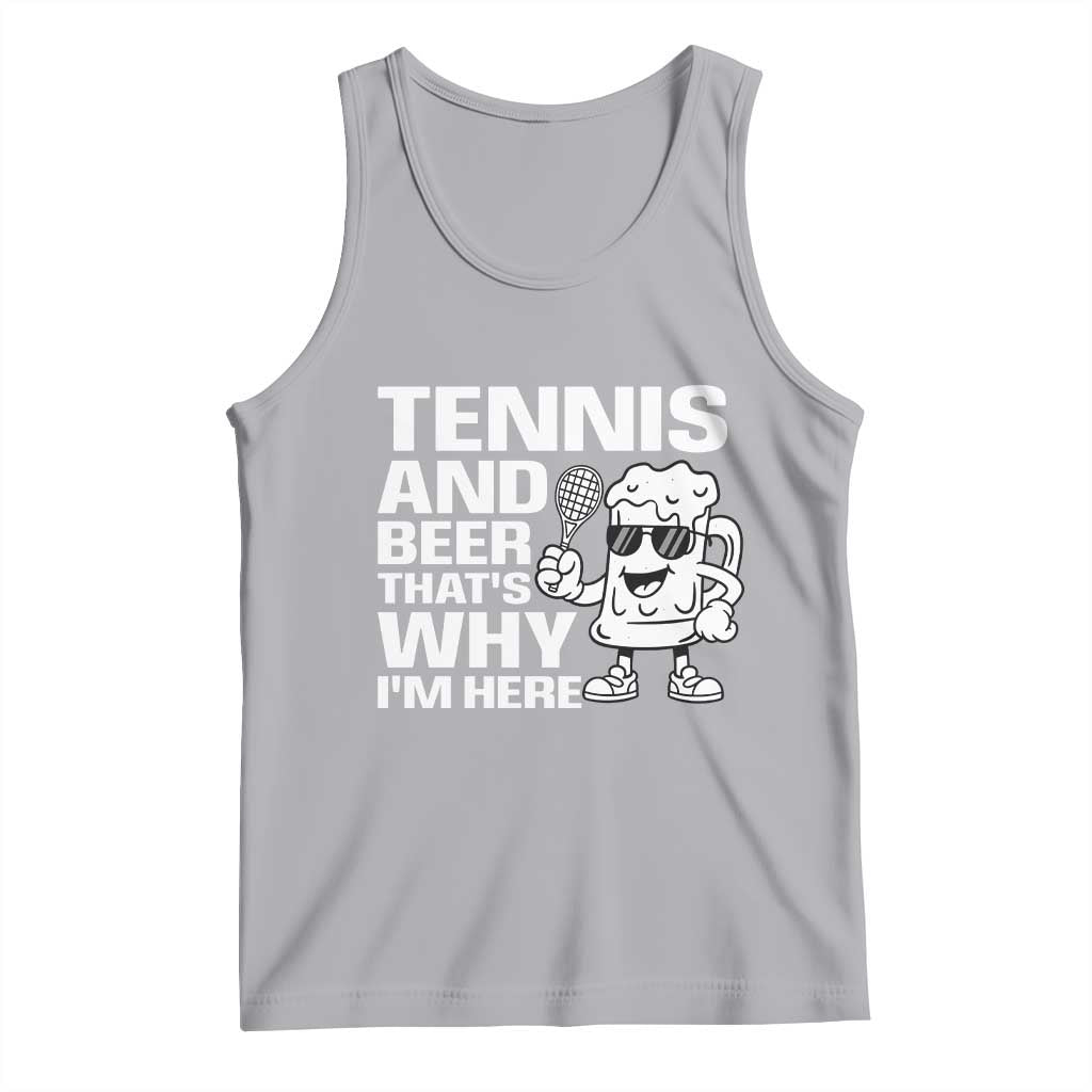Funny Tennis And Beer That Is Why I Am Here Tank Top TS12 Athletic Heather Print Your Wear